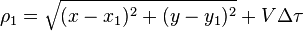 \rho_1 = \sqrt{(x - x_1)^2 + (y - y_1)^2} + V \Delta \tau 