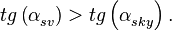 tg\left( \alpha _{sv}^{{}} \right)>tg\left( \alpha _{sky}^{{}} \right).