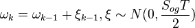 {\omega }_{k} = {\omega _{k - 1}} + {\xi _{k - 1}}, \xi \sim N(0,\frac{{{S_{og}}T}}{2})