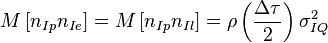 M\left[n_{Ip} n_{Ie}\right] = M\left[n_{Ip} n_{Il}\right]  = \rho \left( \frac{\Delta \tau}{2} \right) \sigma_{IQ}^2