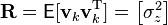 \textbf{R} = \textsf{E}[\textbf{v}_k \textbf{v}_k^{\text{T}}] = \begin{bmatrix} \sigma_z^2 \end{bmatrix} 