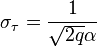 \sigma_{\tau} = \frac{1}{\sqrt{2q}\alpha}